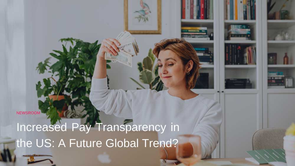 Increased Pay Transparency in the US: A Future Global Trend?